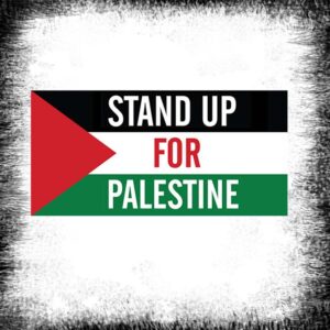 Stand Up for Palestine Poster ملصق قف مع فلسطين Stand Up for Palestine Stand Up for Palestine affisch klistermärke Stand Up for Palestina klistermärke palestina flagga klistermärke klistermärken palestina stand up for palestine car sticker